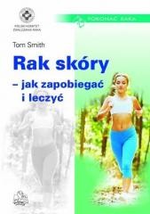 okładka Rak skóry. Jak zapobiegać i leczyć książka | Tom Smith