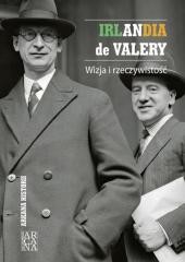 okładka Irlandia de Valery. Wizja i rzeczywistość książka | Praca Zbiorowa