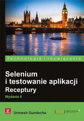 okładka Selenium i testowanie aplikacji. Receptury w.II książka | Unmesh Gundecha