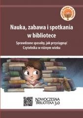 okładka Nauka zabawa i spotkania w bibliotece książka