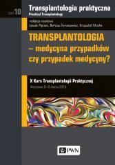 okładka Transplantologia praktyczna. T.10 książka | Bartosz Foroncewicz, Leszek Pączek, Krzysztof Muc