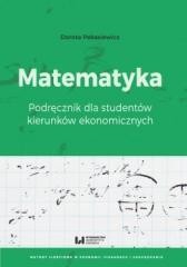 okładka Matematyka. Podręcznik dla studentów kierunków... książka | Dorota Pekasiewicz