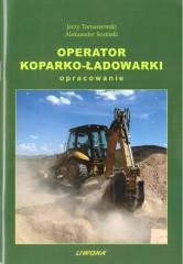 okładka Operator koparko-ładowarki. Opracowanie w.2019 książka | Aleksander Sosiński, Tomaszewski Jerzy