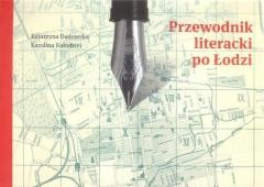 okładka Przewodnik literacki po Łodzi książka | Katarzyna Badowska, Karolina Kołodziej