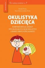 okładka Okulistyka dziecięca kompendium dla lekarzy... książka | Praca Zbiorowa