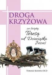 okładka Droga Krzyżowa ze św. Teresą od Dzieciątka Jezus książka | Tomasz KoziołOCD