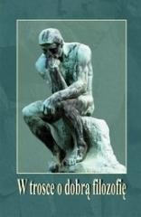 okładka W trosce o dobrą filozofię książka | Praca Zbiorowa