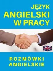 okładka Język angielski w pracy. Rozmówki angielskie książka | Praca Zbiorowa