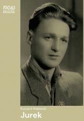 okładka Ryszard Walewski "Jurek" książka | Ryszard Walewski