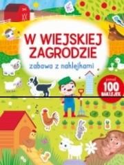okładka Zabawa z naklejkami. W wiejskiej zagrodzie książka | Praca Zbiorowa