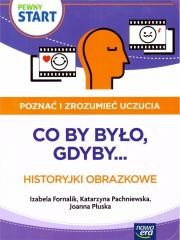 okładka Pewny Start. Poznać i zrozumieć uczucia.Co by było książka | Praca Zbiorowa