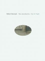 okładka Robert Maciejuk. Noc amerykańska książka | Hanna Wróblewska-