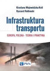 okładka Infrastruktura transportu. Europa, Polska... książka | Ryszard Rolbiecki, Krystyna Wojewódzka-Król