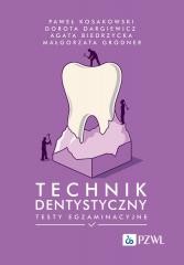 okładka Technik dentystyczny. Testy egzaminacyjne książka | Dorota Dargiewicz, Agata Biedrz, Paweł Kosakowski