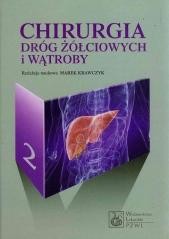 okładka Chirurgia dróg żółciowych i wątroby T. 2 książka | Marek Krawczyk