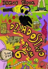 okładka Dziadostwo T.6 książka | Jakub Topor