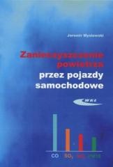 okładka Zanieczyszczenie powietrza przez pojazdy samochod. książka | Jaromir Mysłowski