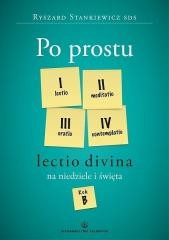okładka Po prostu Lectio divina na niedziele..Rok B książka | ks. RyszardStankiewiczSDS