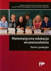 okładka Matematyczna edukacja wczesnoszkolna książka | Edyta Gruszczyk-Kolczyńska, Gu, Semadeni Zbigniew