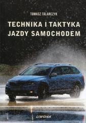okładka Technika i taktyka jazdy samochodem książka | Tomasz Talarczyk