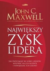 okładka Największy zysk lidera książka | John C. Maxwell