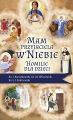 okładka Mam przyjaciela w niebie. Homilie dla dzieci książka | Ks. MarekWilczewski, ks. JarosławKwiatkowski