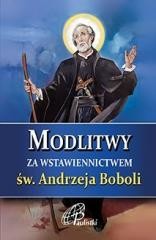 okładka Modlitwy za wstawiennictwem św. Andrzeja Boboli książka | Praca Zbiorowa