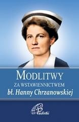 okładka Modlitwy za wstawiennictwem bł Hanny Chrzanowskiej książka | Praca Zbiorowa