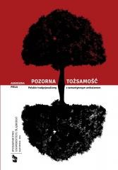 okładka Pozorna tożsamość. Polskie tradycjonalizmy... książka | Agnieszka Piela