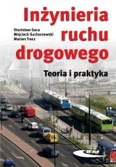 okładka Inżynieria ruchu drogowego. Teoria i praktyka w.II książka | Marcin Tra, Stanisław Gaca, Wojciech Suchorzewski