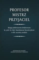 okładka Profesor. Mistrz. Przyjaciel książka | Praca Zbiorowa
