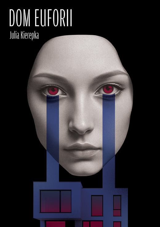 okładka Dom Euforii książka | Julia Kierepka