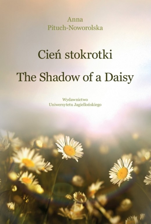 okładka Cień stokrotki / The Shadow of a Daisy książka | Pituch-Noworolska Anna