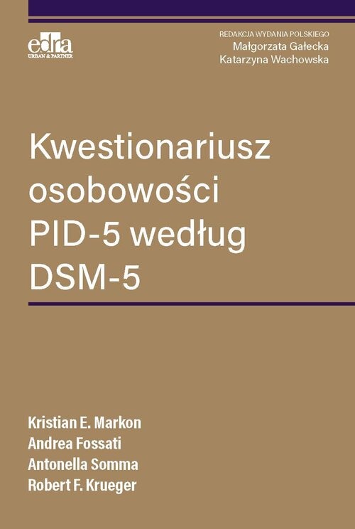 okładka Kwestionariusz osobowości PID-5 według DSM-5 książka | Markon K.E.