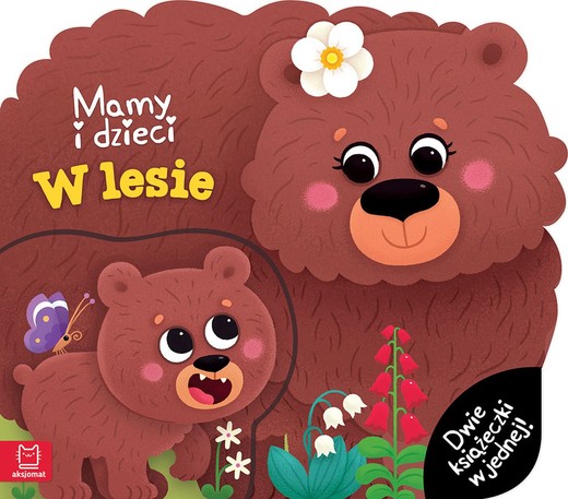 okładka Mamy i dzieci w lesie. Dwie książeczki w jednej książka | Agata Kaczyńska