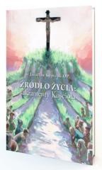 okładka Źródło Życia: sakramenty Kościoła książka | Jarosław Kupczak