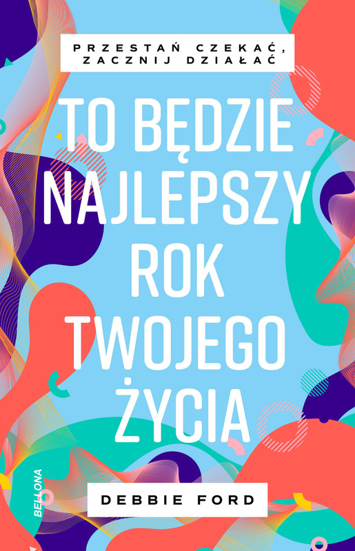 okładka To będzie najlepszy rok twojego życia ebook | epub, mobi | Ford Debbie