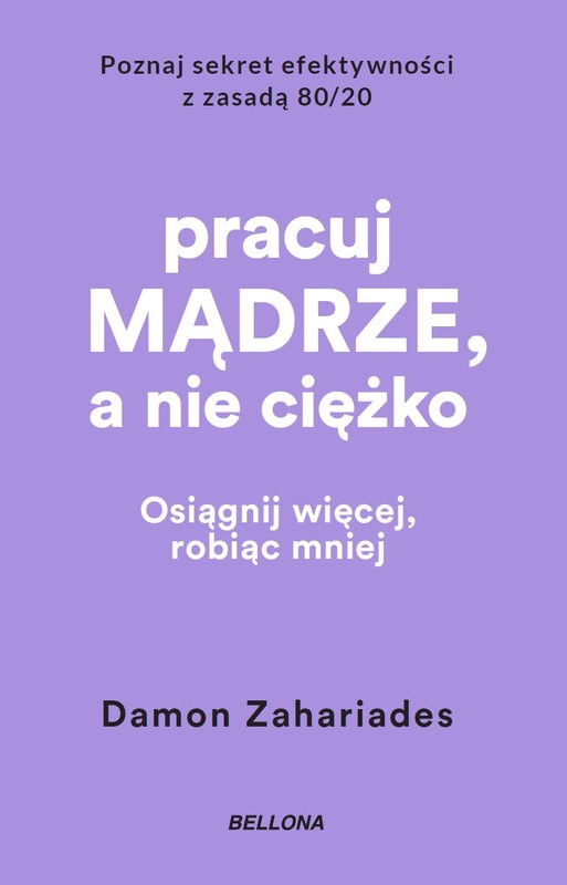 okładka Pracuj mądrze, a nie ciężko ebook | epub, mobi | Damon Zahariades