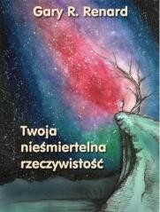 okładka Twoja nieśmiertelna rzeczywistość książka