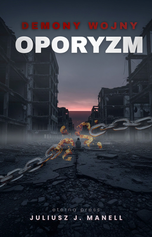 okładka Demony Wojny: Oporyzm ebook | epub, mobi | Juliusz J. Manell
