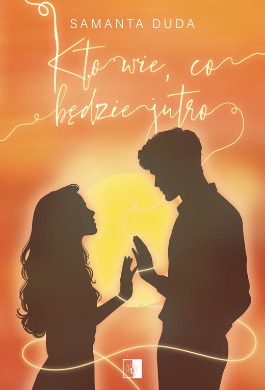 okładka Kto wie, co będzie jutro ebook | epub, mobi | Samanta Duda