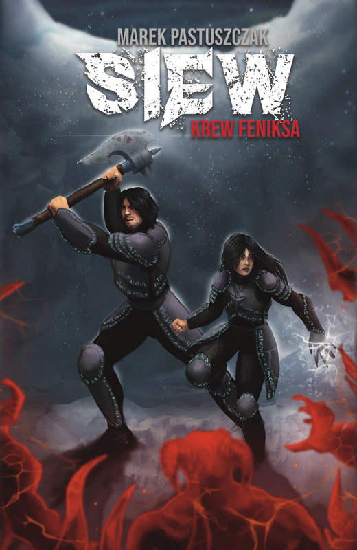 okładka Siew. Krew Feniksa. Saga Nienawiści. Tom 1 książka | Marek Pastuszczak
