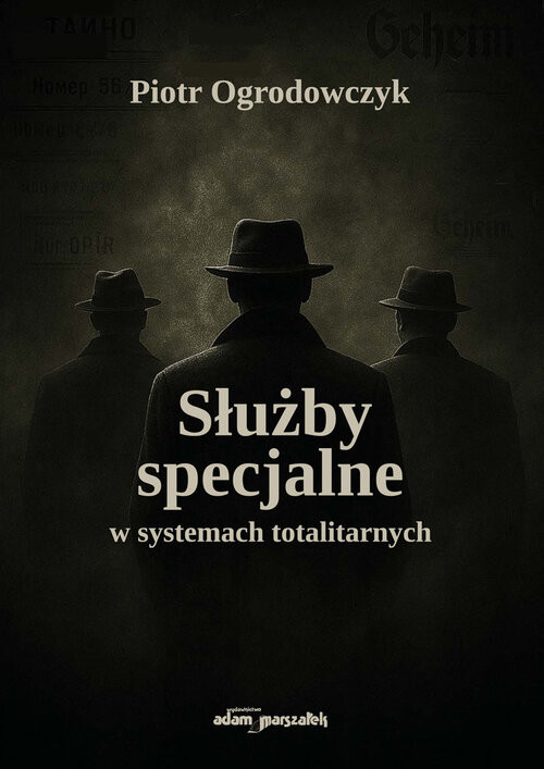 okładka Służby specjalne w systemach totalitarnych książka | Piotr Ogrodowczyk