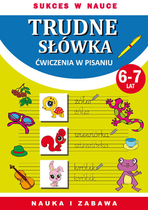 okładka Trudne słówka ćwiczenia w pisaniu 6-7 lat książka