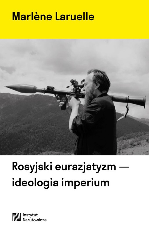 okładka Rosyjski eurazjatyzm - ideologia imperium książka | Marlene Laruelle