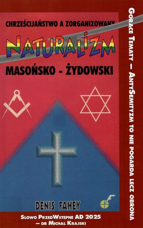 okładka Chrześcijaństwo a zorganizowany naturalizm masońsko-żydowski książka | Denis Fahey