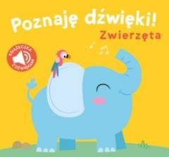 okładka Poznaję dźwięki. Zwierzęta książka | Praca Zbiorowa