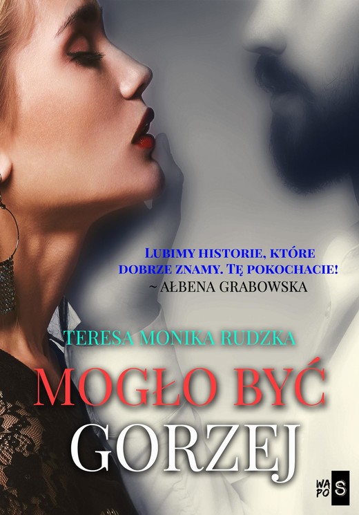 okładka Mogło być gorzej ebook | epub, mobi | Teresa Monika Rudzka