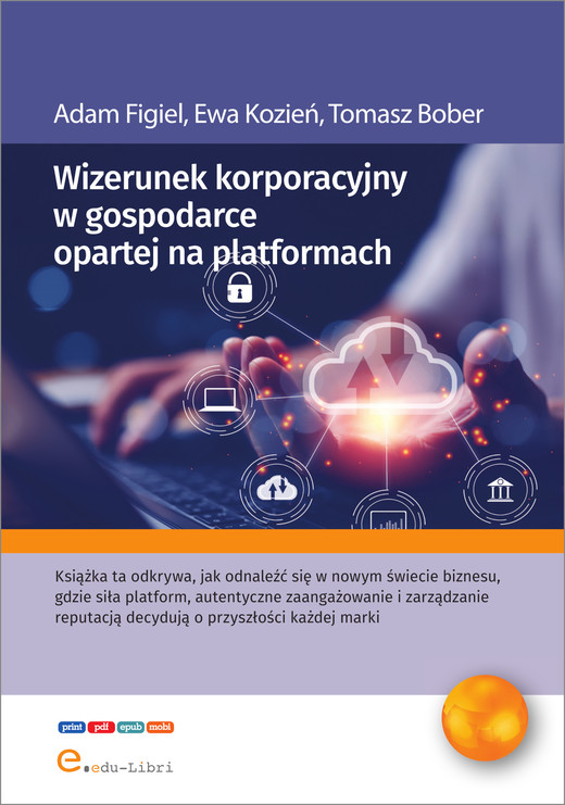 okładka Wizerunek korporacyjny w gospodarce opartej na platformach ebook | epub, mobi, pdf | Adam Figiel, Bober Tomasz, Ewa Kozień