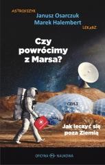 okładka Czy powrócimy z Marsa? Czyli jak leczyć się poza.. książka | Marek Halembert, Janusz Osarczuk
